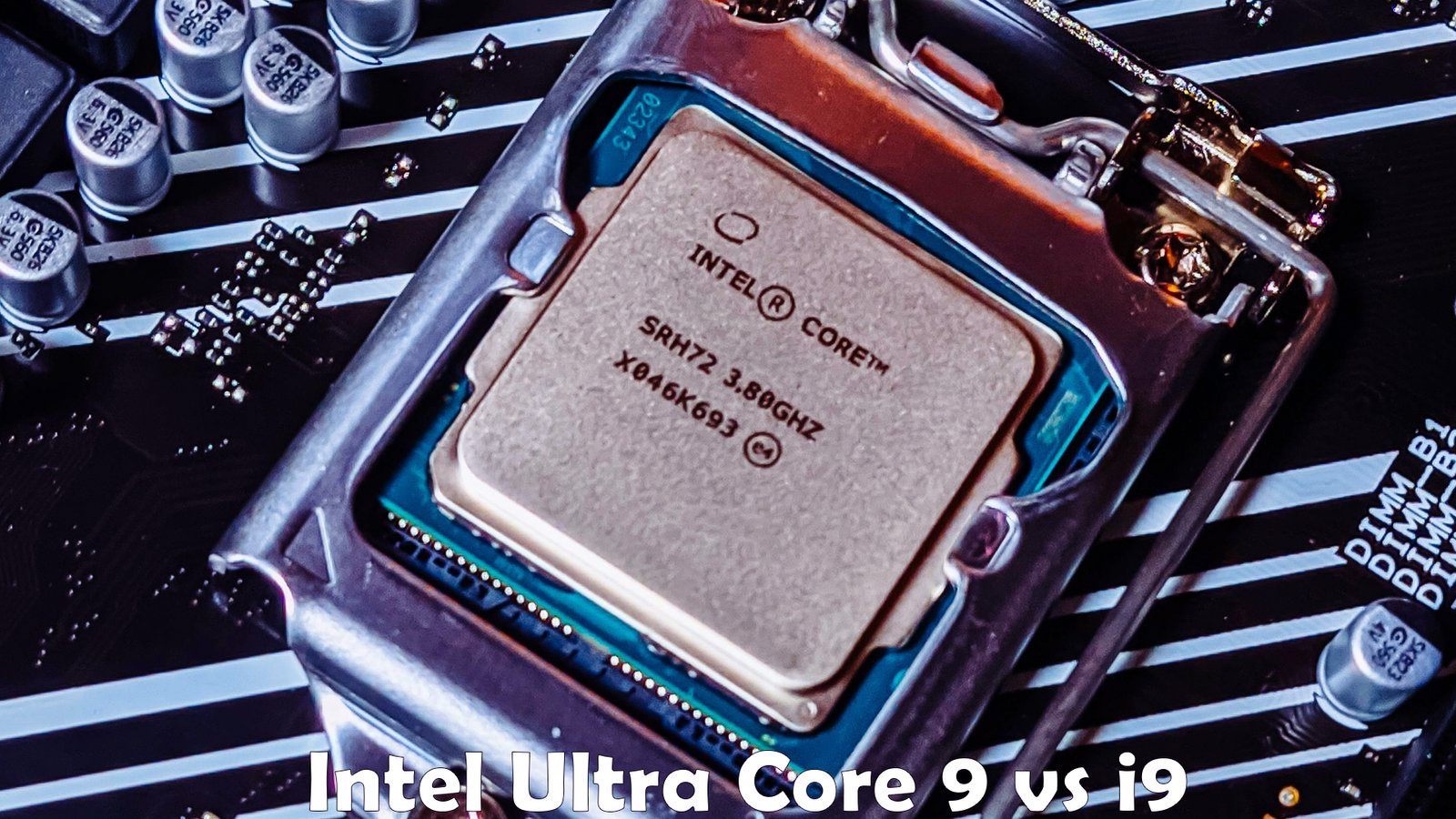 Intel Ultra Core 9 vs i9