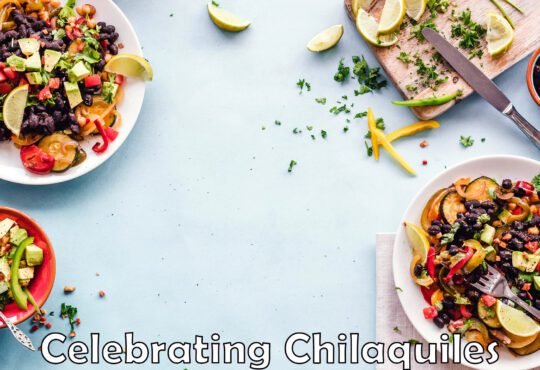 ﻿﻿﻿Celebrating Chilaquiles