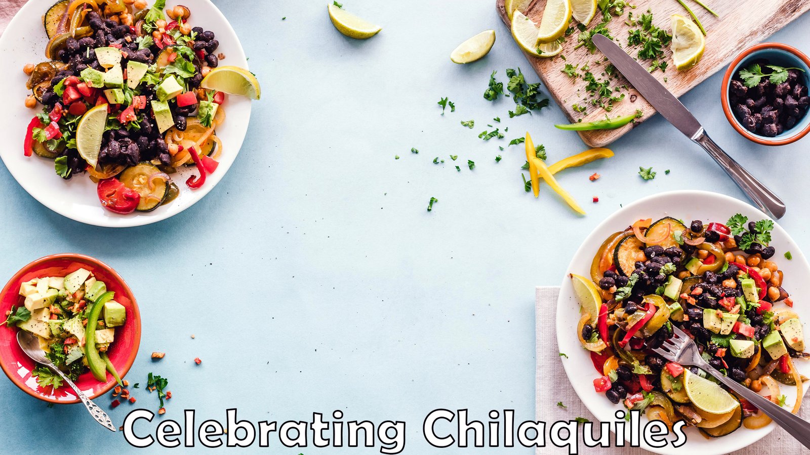 ﻿﻿﻿Celebrating Chilaquiles