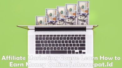 ﻿﻿Affiliate Marketing Course Learn How to Earn Money Online Lokercepat.Id