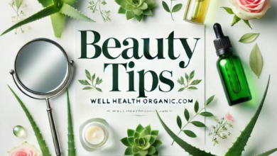 Beauty Tips – Well Health Organic.com