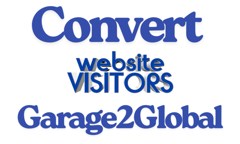 Convert Website Visitors with Garage2Global